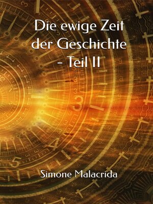 cover image of Die ewige Zeit der Geschichte--Teil II
